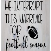We interrupt this marriage for football season