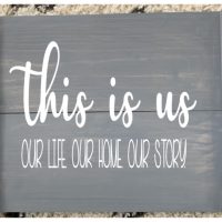 This is Us Our life, Our home, Our story