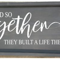 And so they built a life together