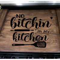 No bitchin in my kitchen