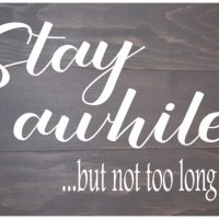 stay awhile, but not too long